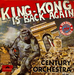 Pochette de Century Orchestra - King Kong is back again
