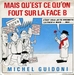 Pochette de Michel Guidoni - Mais qu'est-ce qu'on fout sur la face B ?