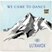Pochette de Ultravox - We Came To Dance