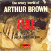 Pochette de The Crazy World of Arthur Brown - Fire