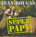 Pochette de Jean Roucas - Super Papy
