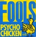 Pochette de The Fools - Psycho Chicken (clucked version)
