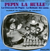 Pochette de Franois de Roubaix - La chanson de Ppin (Ppin la Bulle)