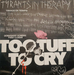 Vignette de The Tyrants in Therapy - Too tuff to cry