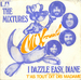 Pochette de The Mixtures - I dazzle easy, Diane