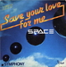 Pochette de Space - Save your love for me