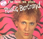 Plastic Bertrand - J'te fais un plan