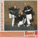Benny B featuring DJ Daddy K - Qu'est-ce qu'on fait maintenant?