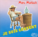 Le 45 tours : (Marc Morlock - Je suis content)