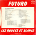 Le verso de la pochette : (Futuro - Les Rouges et Blancs)