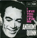 La version originale par Anthony Quinn (Philippe Clair - I love you, oublie moi loulou)