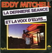 La version chante par Eddy Mitchell (Pierre Papadiamandis - La dernire sance)