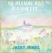 Autre pochette : (Jacky James - Non, ne pleure pas, Jeannette)