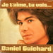 La version de Daniel Guichard ( Daphnile  - Je t'aime, tu vois)