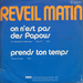 Verso : (Rveil Matin - On n'est pas des Papous)