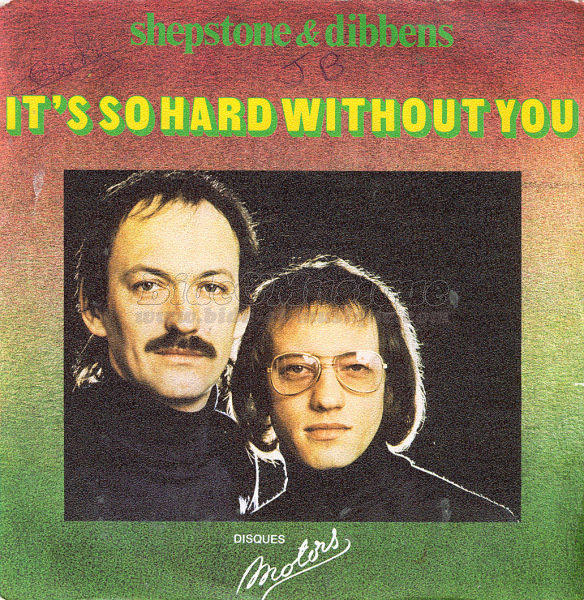 Shepstone & Dibbens - It's so hard without you