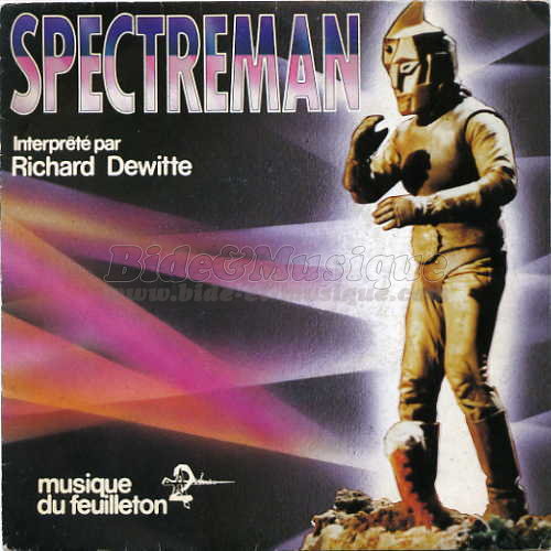Richard Dewitte - Spectreman