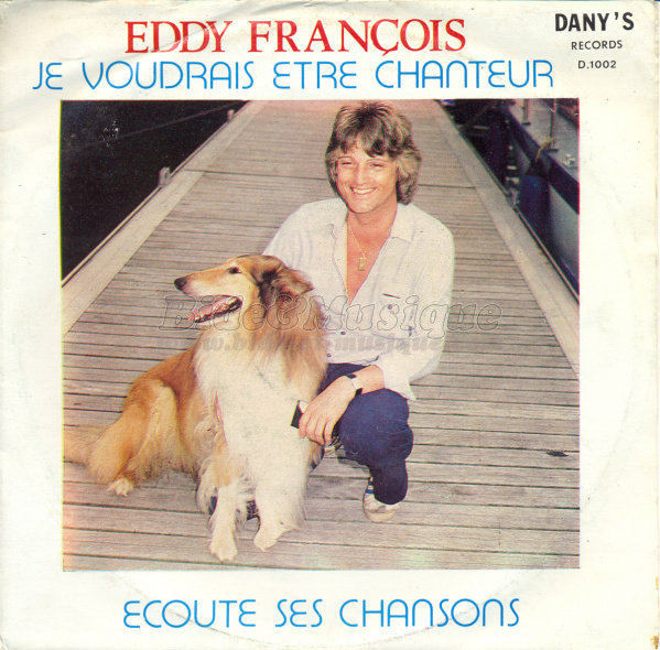 Eddy Franois - Je voudrais tre chanteur