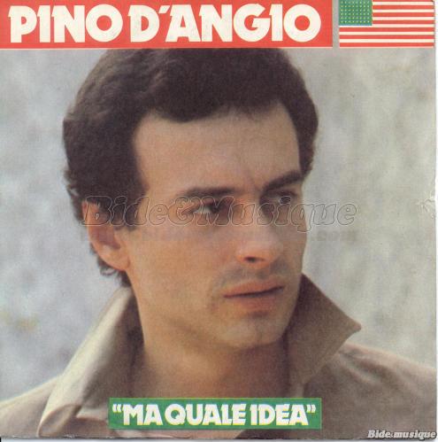 Pino d'Angio - Ma quale idea