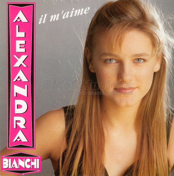 Alexandra Bianchi - Il m'aime