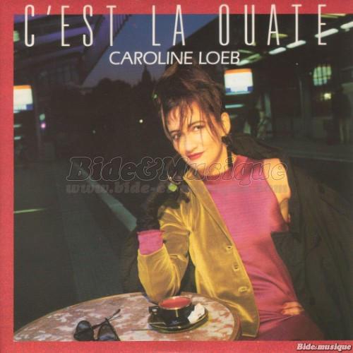 Caroline Loeb - C'est la ouate