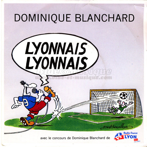 Dominique Blanchard - Lyonnais, Lyonnais