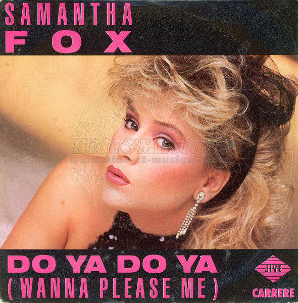 Samantha Fox - Do ya do ya (wanna please me)