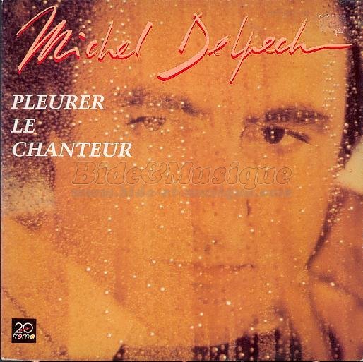 Michel Delpech - Pleurer le chanteur