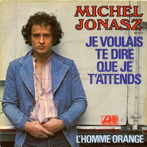 Michel Jonasz - Je voulais te dire que je t'attends