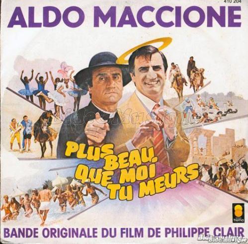 Aldo Maccione - Plus beau que moi tu meurs