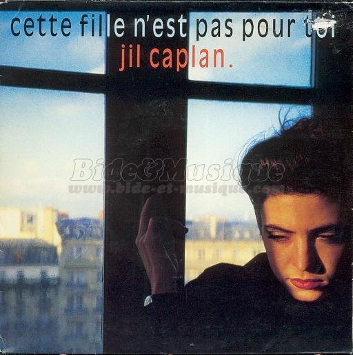 Jil Caplan - Cette fille n%27est pas pour toi