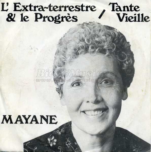 Mayane - L%27extra-terrestre %26amp%3B le progr%E8s