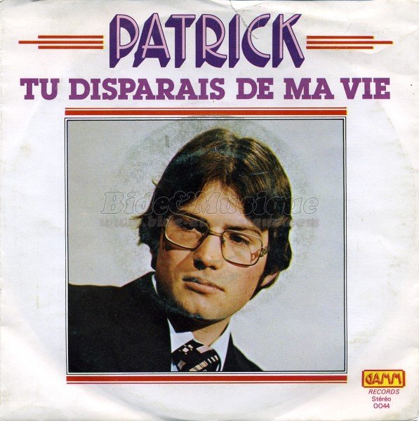 Patrick - Tu disparais de ma vie