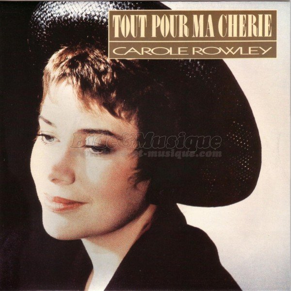 Carole Rowley - Tout pour ma ch%E9rie