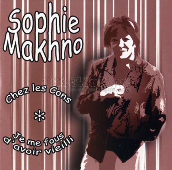 Sophie Makhno - Je me fous d%27avoir vieilli