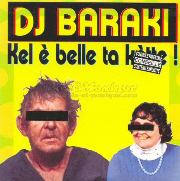 DJ Baraki - Kel � belle ta k�tte (dance mix non censur�)