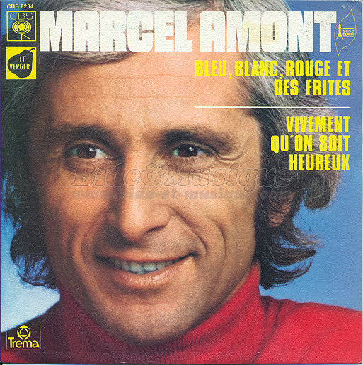 Marcel Amont - Bleu, blanc, rouge et des frites