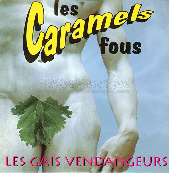 Les Caramels Fous - Les gais vendangeurs