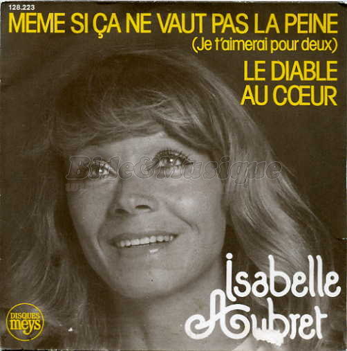 Isabelle Aubret - M�me si �a ne vaut pas la peine (Je t'aimerai pour deux)