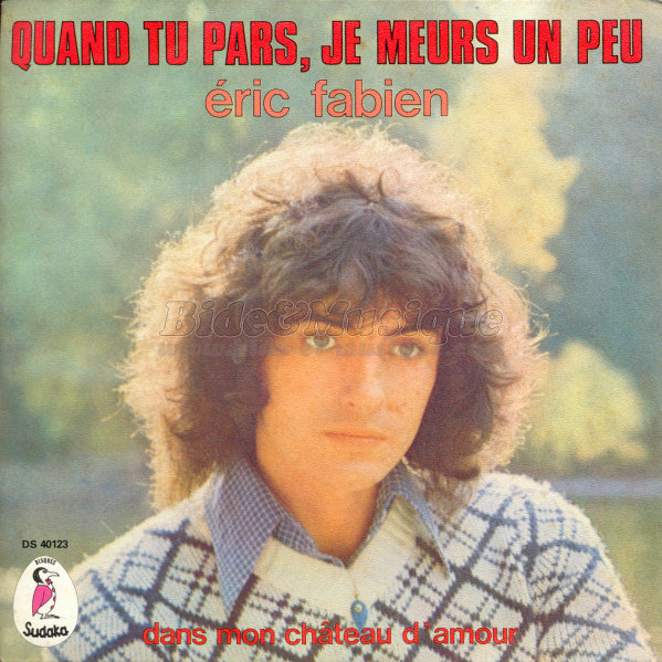 �ric Fabien - Quand tu pars, je meurs un peu