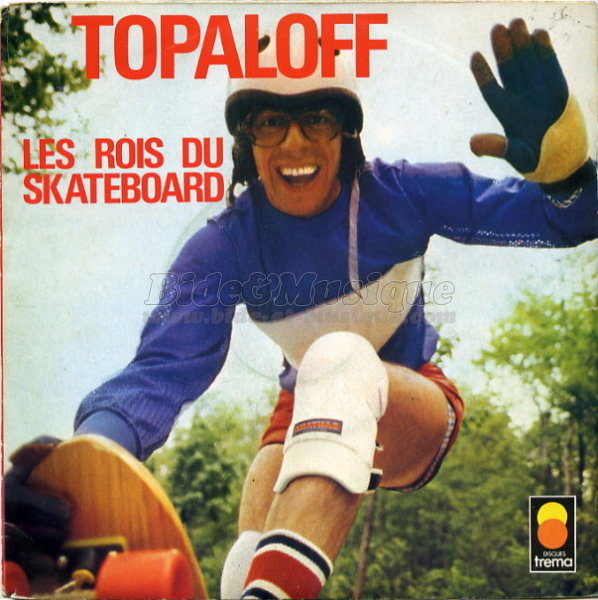 Patrick Topaloff - Les rois du skateboard