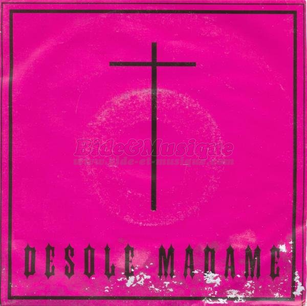 R.I.P. - D�sol� madame