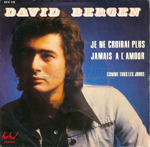 David Bergen - Je ne croirai plus jamais � l'amour