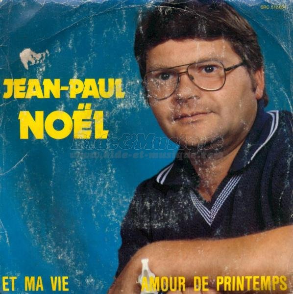 Jean-Paul No%EBl - Et ma vie