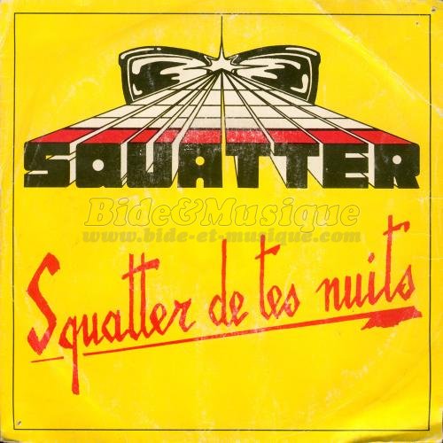 Squatter - Squatter de tes nuits
