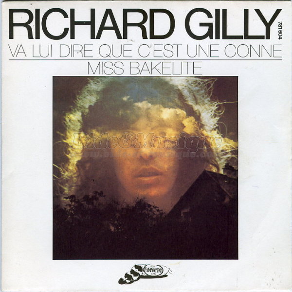 Richard Gilly - Va lui dire que c'est une conne