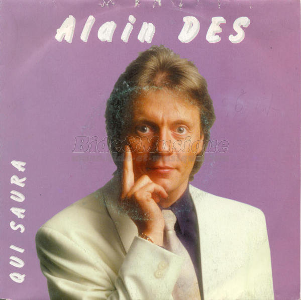 Alain Des - Qui saura
