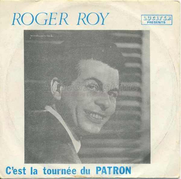 Roger Roy - C'est la tourne du patron