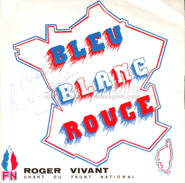 Roger Vivant - Bleu, blanc, rouge, la France est de retour