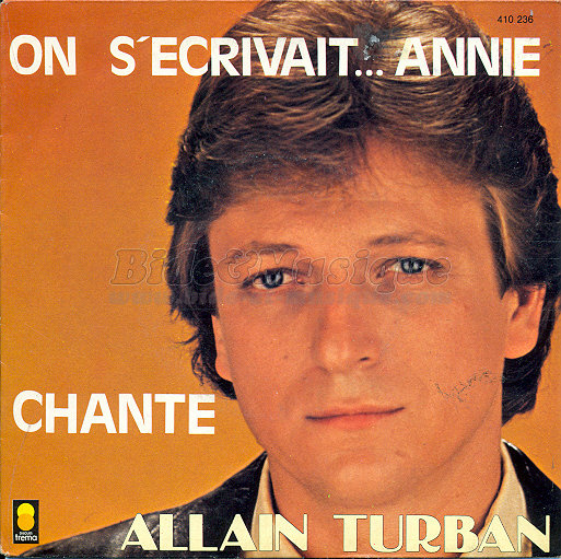 Allain Turban - On s'crivait… Annie